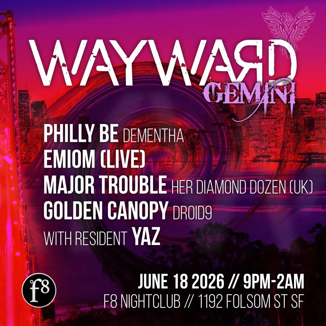 Wayward: Gemini — F8 - San Francisco Nightclub